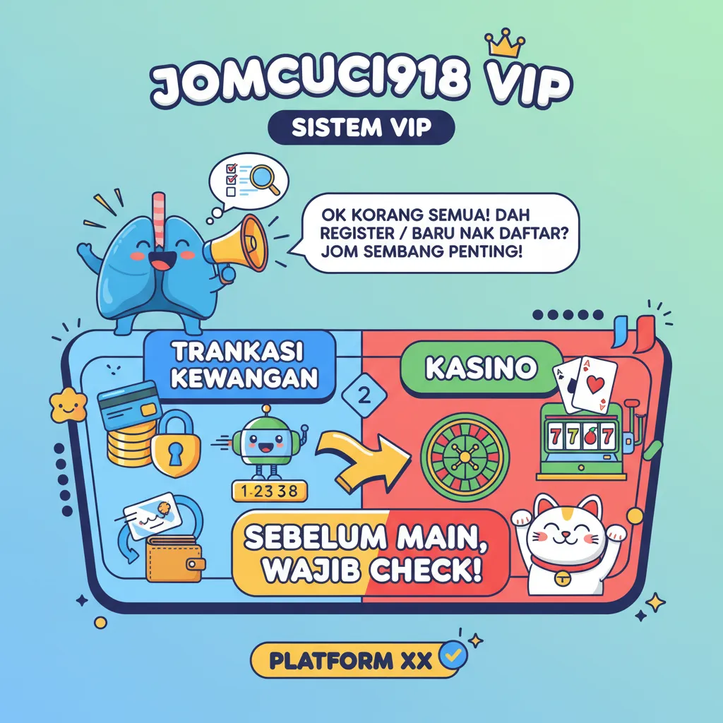 Sistem VIP Jomcuci918: Transaksi Kewangan & Kasino